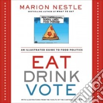 Eat Drink Vote libro in lingua di Nestle Marion