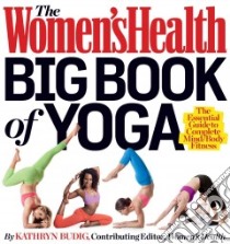 The Women's Health Big Book of Yoga libro in lingua di Budig Kathryn