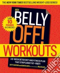 The Belly Off! Workouts libro in lingua di Csatari Jeff, Jack David