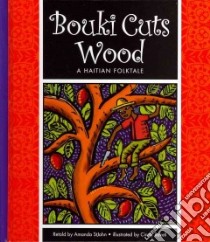 Bouki Cuts Wood libro in lingua di St John Amanda (RTL), Revell Cindy (ILT)