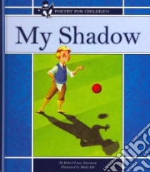 My Shadow libro in lingua di Stevenson Robert Louis, Idle Molly (ILT)