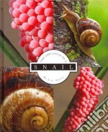 The Life Cycle of a Snail libro in lingua di Owens L. L.