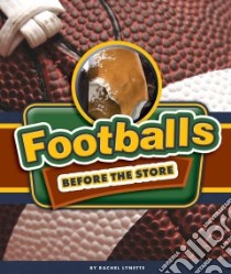 Footballs Before the Store libro in lingua di Lynette Rachel, McGeehan Dan (ILT)