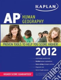 Kaplan AP Human Geography 2012 libro in lingua di Swanson Kelly