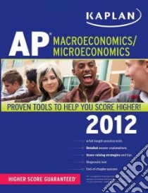 Kaplan AP Macroeconomics / Microeconomics 2012 libro in lingua di Bishop Sangeeta K., Parrott Christine, Martie Chuck, Miller Raymond