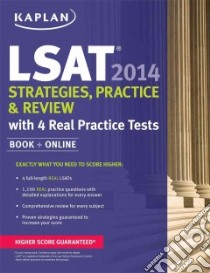 Kaplan LSAT 2014 Strategies, Practice, and Review libro in lingua di Kaplan Inc. (COR)