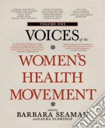 Voices of the Women's Health Movement libro in lingua di Seaman Barbara (EDT), Eldridge Laura (CON)