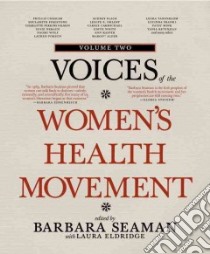 Voices of the Women's Health Movement libro in lingua di Seaman Barbara (EDT), Eldridge Laura (CON)