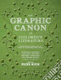 The Graphic Canon of Children's Literature libro in lingua di Kick Russ (EDT)