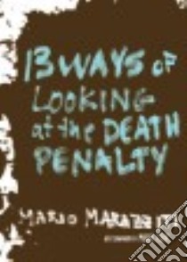 13 Ways of Looking at the Death Penalty libro in lingua di Marazziti Mario, Elie Paul (AFT)
