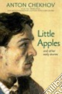 Little Apples libro in lingua di Chekhov Anton Pavlovich, Constantine Peter (TRN), Popkin Cathy (INT)