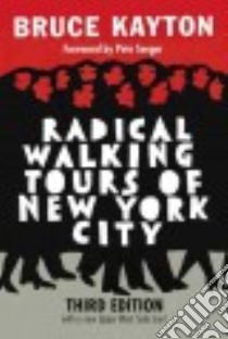 Radical Walking Tours of New York City libro in lingua di Kayton Bruce, Michaels Renee (CON)