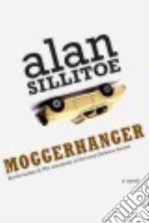 Moggerhanger libro in lingua di Sillitoe Alan, Fainlight Ruth (INT)
