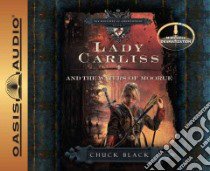 Lady Carliss and the Waters of Moorue (CD Audiobook) libro in lingua di Black Chuck, Turvey Andy (NRT), Marshall Dawn (NRT)