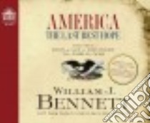 America: The Last Best Hope (CD Audiobook) libro in lingua di Bennett William J., Shepherd Wayne (NRT)