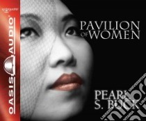 Pavilion of Women (CD Audiobook) libro in lingua di Buck Pearl S., Verner Adam (NRT)