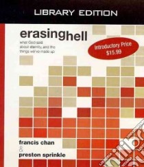 Erasing Hell (CD Audiobook) libro in lingua di Chan Francis, Sprinkle Preston