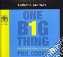 One Big Thing (CD Audiobook) libro in lingua di Cooke Phil