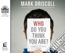 Who Do You Think You Are? (CD Audiobook) libro in lingua di Driscoll Mark
