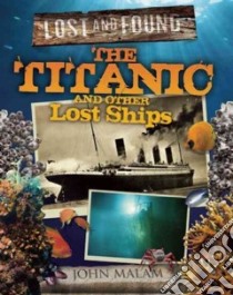 The Titanic and Other Lost Ships libro in lingua di Malam John