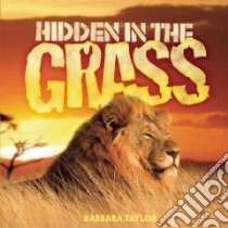 Hidden in the Grass libro in lingua di Taylor Barbara