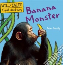 Banana Monster libro in lingua di Bently Peter