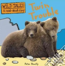Twin Trouble libro in lingua di Bently Peter