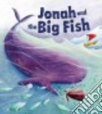 Jonah and the Big Fish libro in lingua di Scully Katherine, Sanfilippo Simona (ILT)