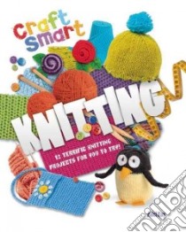 Knitting libro in lingua di Kay Adel, Saunders Catherine (EDT), Croucher Barry (ILT), Wicks Michael (PHT)