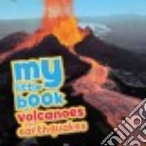 My Little Book of Volcanoes and Earthquakes libro in lingua di Martin Claudia