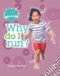 Why Do I Run? libro in lingua di Royston Angela
