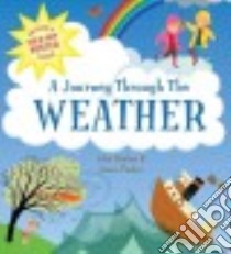 A Journey Through the Weather libro in lingua di Parker Steve, Haslam John (ILT)