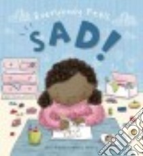 Everybody Feels... Sad! libro in lingua di Butterfield Moira, Sterling Holly (ILT)