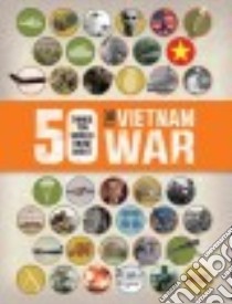 50 Things You Should Know About the Vietnam War libro in lingua di McNab Chris