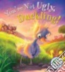 You're Not Ugly, Duckling! libro in lingua di Smallman Steve, Price Neil (ILT)