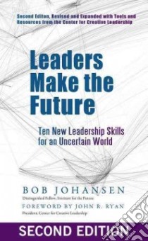 Leaders Make the Future libro in lingua di Johansen Bob, Ryan John R. (FRW)