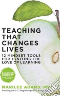 Teaching That Changes Lives libro in lingua di Adams Marilee