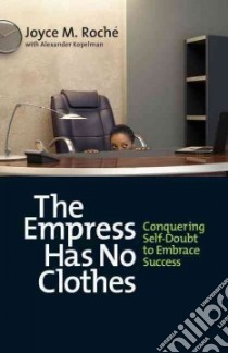 The Empress Has No Clothes libro in lingua di Roche Joyce M., Kopelman Alexander (CON)