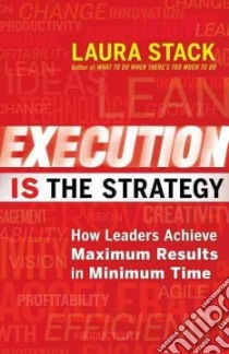 Execution Is the Strategy libro in lingua di Stack Laura