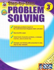 Step-by-Step Problem Solving Grade 3 libro in lingua di Schwab Christine (EDT), Stephan Heather (EDT), Hoople Barrie (EDT), Jackson Lori (ILT)