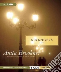 Strangers (CD Audiobook) libro in lingua di Brookner Anita, Thorne Stephen (NRT)