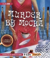 Murder by Mocha (CD Audiobook) libro in lingua di Coyle Cleo, Gibel Rebecca (NRT)