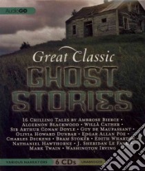 Great Classic Ghost Stories (CD Audiobook) libro in lingua di Bierce Ambrose, Blackwood Algernon, Cather Willa, Doyle Arthur Conan Sir, Maupassant Guy de