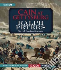 Cain at Gettysburg (CD Audiobook) libro in lingua di Peters Ralph, Berkrot Peter (NRT)