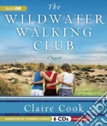 The Wildwater Walking Club (CD Audiobook) libro in lingua di Cook Claire, Dakin Kymberly (NRT)