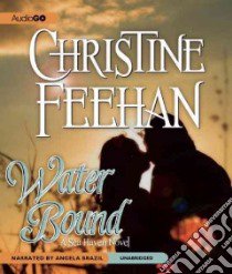 Water Bound (CD Audiobook) libro in lingua di Feehan Christine, Brazil Angela (NRT)