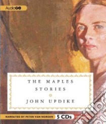 The Maples Stories (CD Audiobook) libro in lingua di Updike John, Van Norden Peter (NRT)