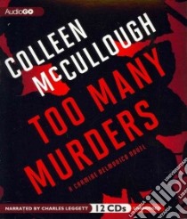 Too Many Murders (CD Audiobook) libro in lingua di McCullough Colleen, Leggett Charles (NRT)