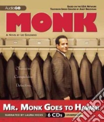 Mr. Monk Goes to Hawaii (CD Audiobook) libro in lingua di Goldberg Lee, Hicks Laura (NRT)