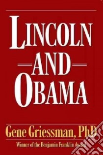 Lincoln and Obama libro in lingua di Griessman Gene